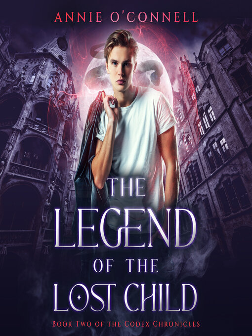 Title details for The Legend of the Lost Child by Annie O'Connell - Available